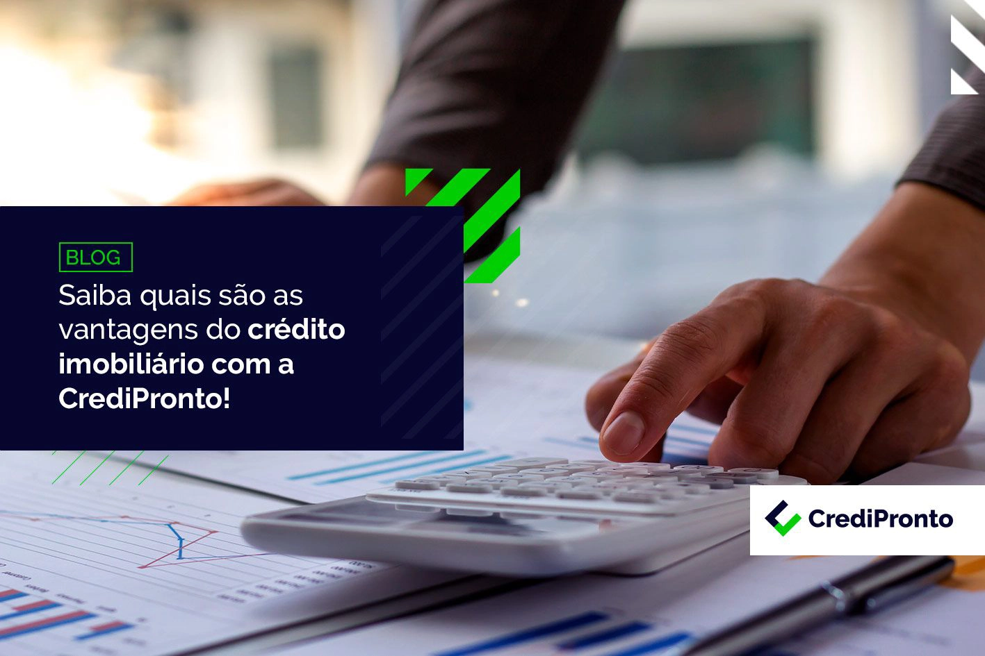 Quais-sao-as-vantagens-do-credito-imobiliario-com-a-CrediPronto